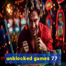 unblocked games 77